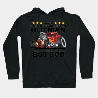Never Underestimate an Old Man with a Hot Rod Hoodie